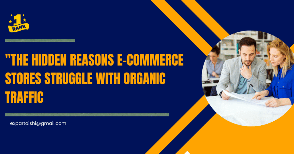 E-commerce Stores Struggle with Organic Traffic